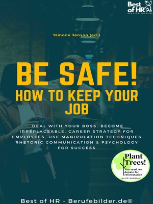 cover image of Be Safe! How to keep your Job